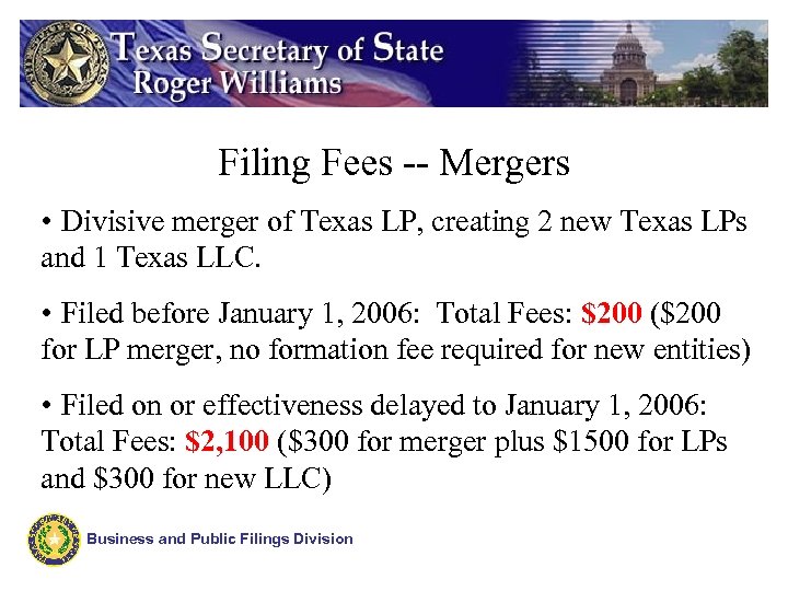 Filing Fees -- Mergers • Divisive merger of Texas LP, creating 2 new Texas