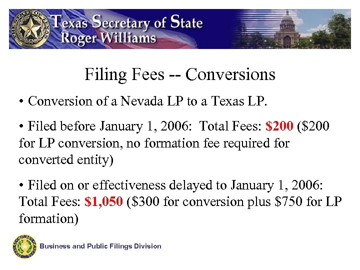 Filing Fees -- Conversions • Conversion of a Nevada LP to a Texas LP.