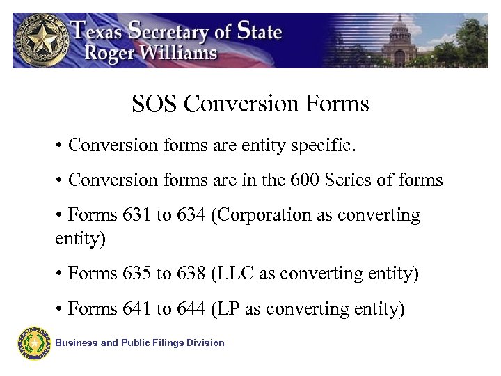 SOS Conversion Forms • Conversion forms are entity specific. • Conversion forms are in