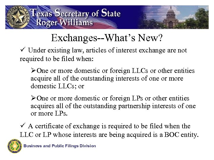 Exchanges--What’s New? ü Under existing law, articles of interest exchange are not required to