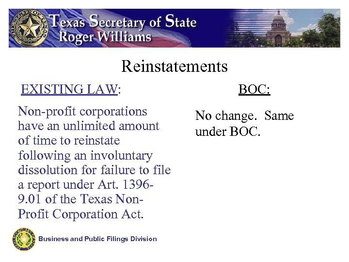 Reinstatements EXISTING LAW: Non-profit corporations have an unlimited amount of time to reinstate following