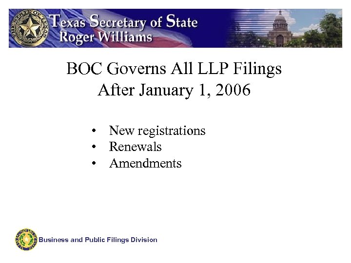 BOC Governs All LLP Filings After January 1, 2006 • New registrations • Renewals