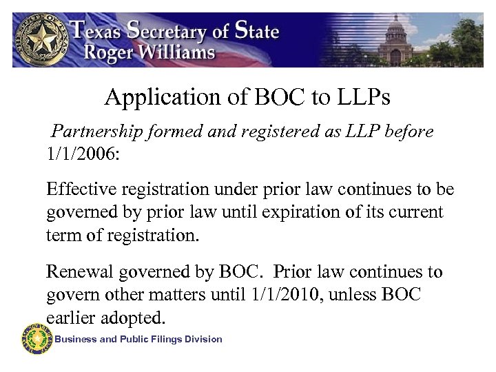 Application of BOC to LLPs Partnership formed and registered as LLP before 1/1/2006: Effective