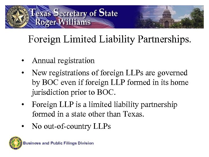 Foreign Limited Liability Partnerships. • Annual registration • New registrations of foreign LLPs are