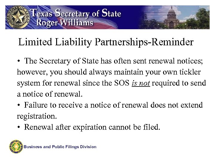 Limited Liability Partnerships-Reminder • The Secretary of State has often sent renewal notices; however,