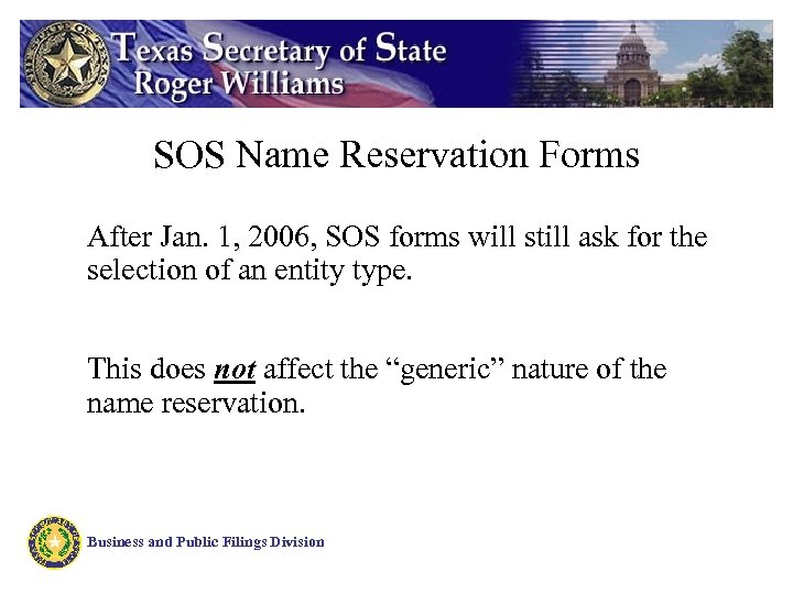 SOS Name Reservation Forms After Jan. 1, 2006, SOS forms will still ask for