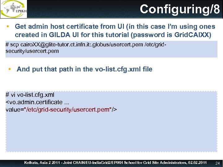 vo-list. cfg. xml Configuring/8 • Get admin host certificate from UI (in this case