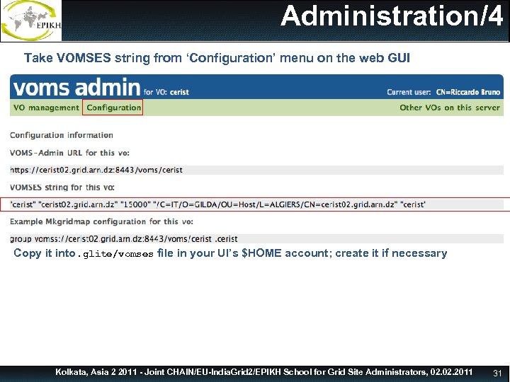 Usage and Mainteinance Administration/4 Take VOMSES string from ‘Configuration’ menu on the web GUI