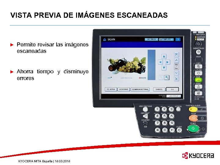 VISTA PREVIA DE IMÁGENES ESCANEADAS Permite revisar las imágenes escaneadas Ahorra tiempo y disminuye