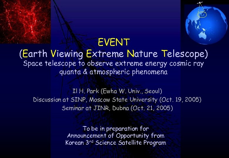 EVENT (Earth Viewing Extreme Nature Telescope) Space telescope to observe extreme energy cosmic ray
