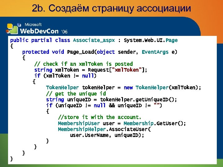 2 b. Создаём страницу ассоциации public partial class Associate_aspx : System. Web. UI. Page
