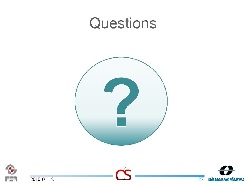 Questions 2010 -01 -12 27 