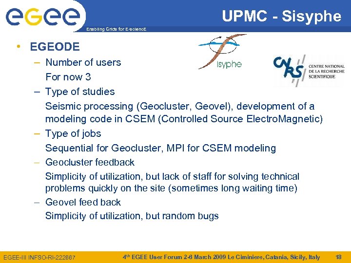 UPMC - Sisyphe Enabling Grids for E-scienc. E • EGEODE – Number of users