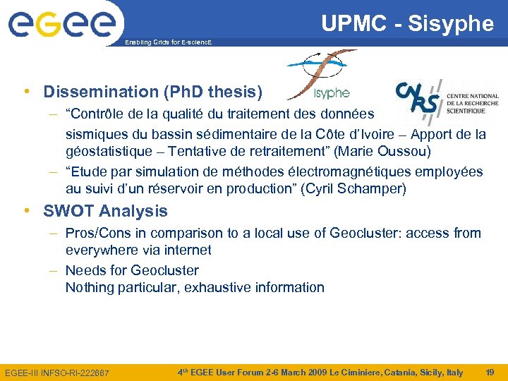 UPMC - Sisyphe Enabling Grids for E-scienc. E • Dissemination (Ph. D thesis) –