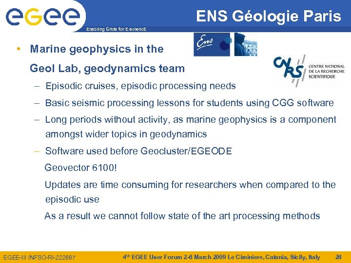 ENS Géologie Paris Enabling Grids for E-scienc. E • Marine geophysics in the Geol