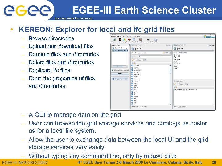 EGEE-III Earth Science Cluster Enabling Grids for E-scienc. E • KEREON: Explorer for local