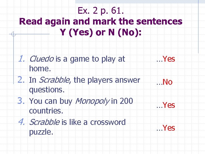 Ex. 2 p. 61. Read again and mark the sentences Y (Yes) or N