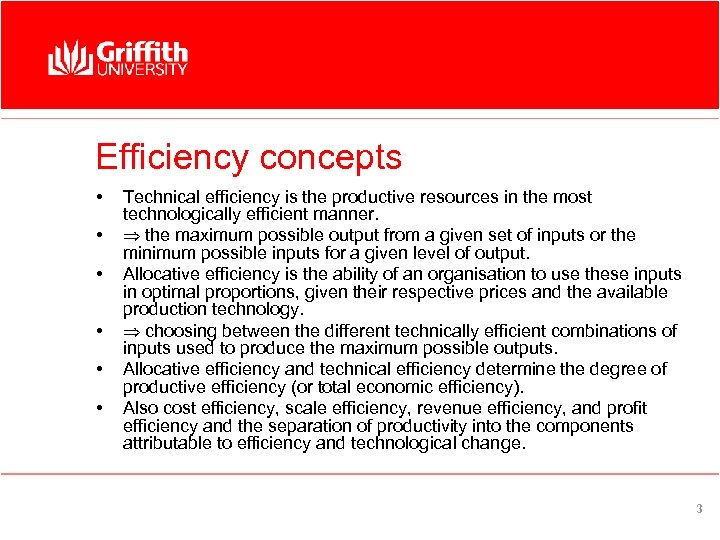 Efficiency concepts • • • Technical efficiency is the productive resources in the most