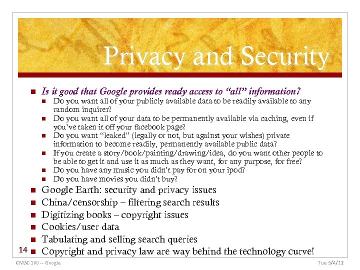 Privacy and Security n Is it good that Google provides ready access to “all”
