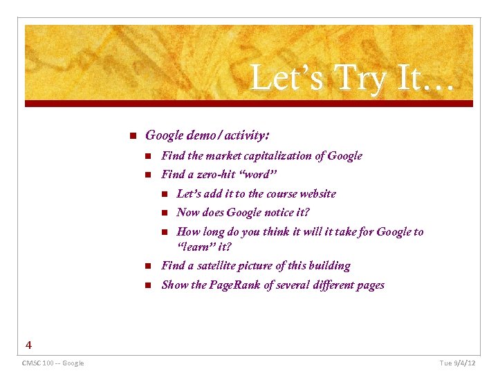 Let’s Try It… n Google demo/activity: n Find the market capitalization of Google n
