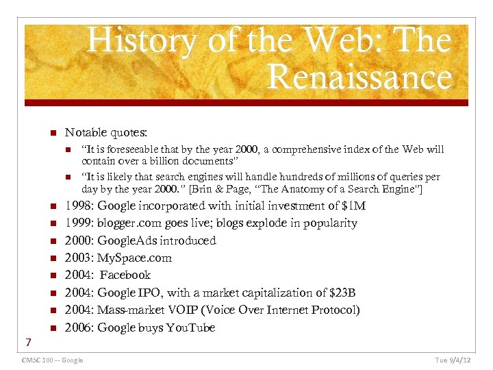 History of the Web: The Renaissance n Notable quotes: n n n n n
