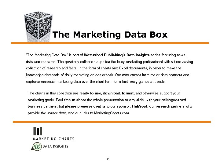 The Marketing Data Box “The Marketing Data Box” is part of Watershed Publishing’s Data