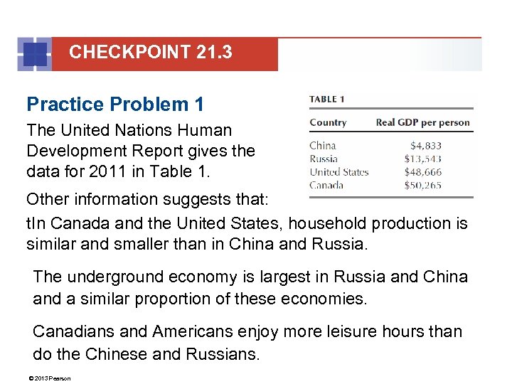 CHECKPOINT 21. 3 Practice Problem 1 The United Nations Human Development Report gives the