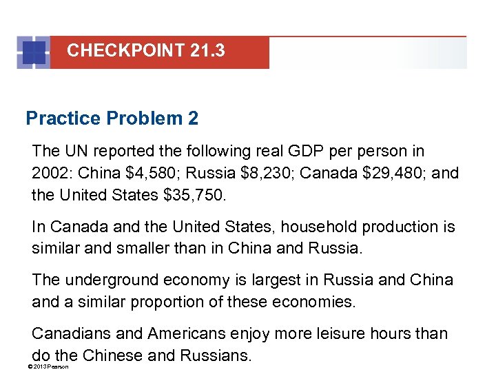 CHECKPOINT 21. 3 Practice Problem 2 The UN reported the following real GDP person