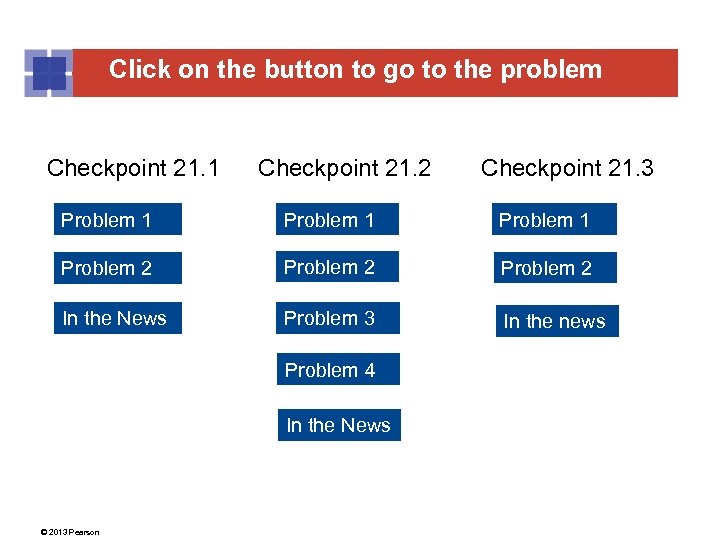 Click on the button to go to the problem Checkpoint 21. 1 Checkpoint 21.