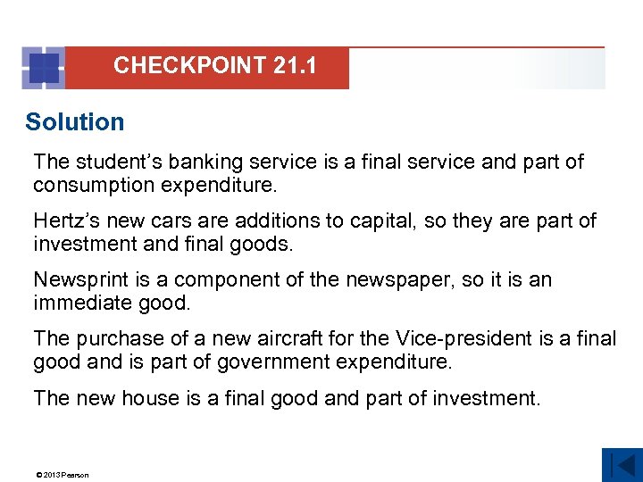 CHECKPOINT 21. 1 Solution The student’s banking service is a final service and part