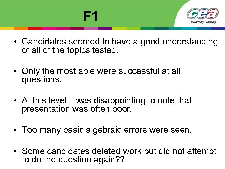 F 1 • Candidates seemed to have a good understanding of all of the