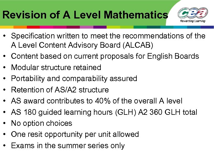 Revision of A Level Mathematics • Specification written to meet the recommendations of the