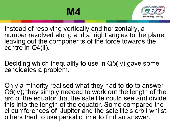 M 4 Instead of resolving vertically and horizontally, a number resolved along and at