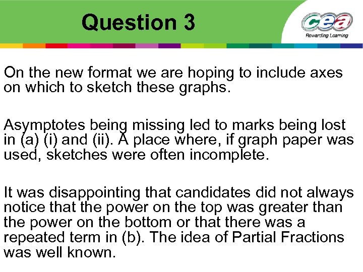 Question 3 On the new format we are hoping to include axes on which