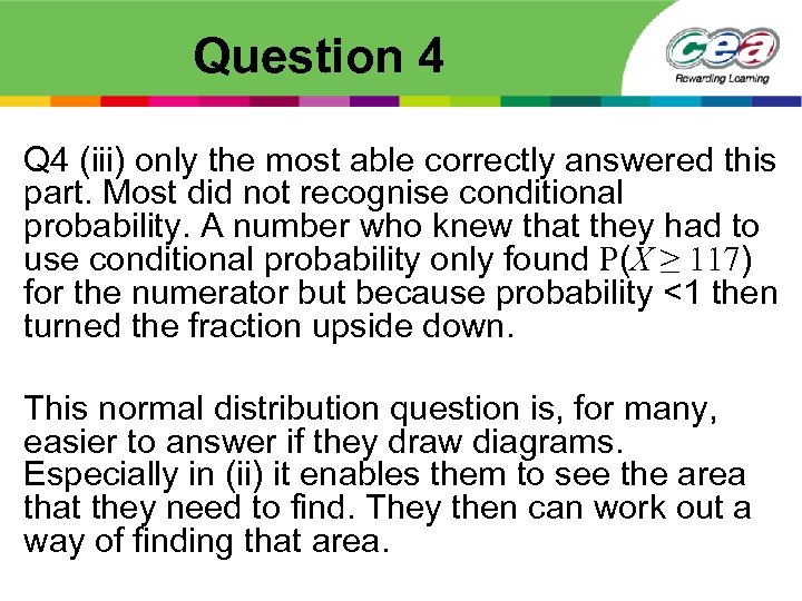 Question 4 Q 4 (iii) only the most able correctly answered this part. Most