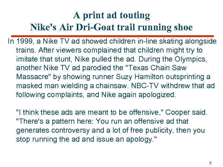 A print ad touting Nike's Air Dri-Goat trail running shoe In 1999, a Nike