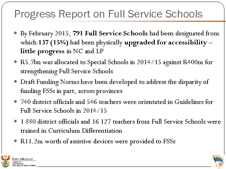 Progress Report on Full Service Schools By February 2015, 791 Full Service Schools had