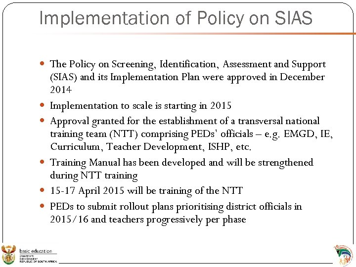 Implementation of Policy on SIAS The Policy on Screening, Identification, Assessment and Support (SIAS)