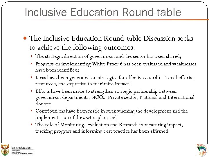 Inclusive Education Round-table The Inclusive Education Round-table Discussion seeks to achieve the following outcomes: