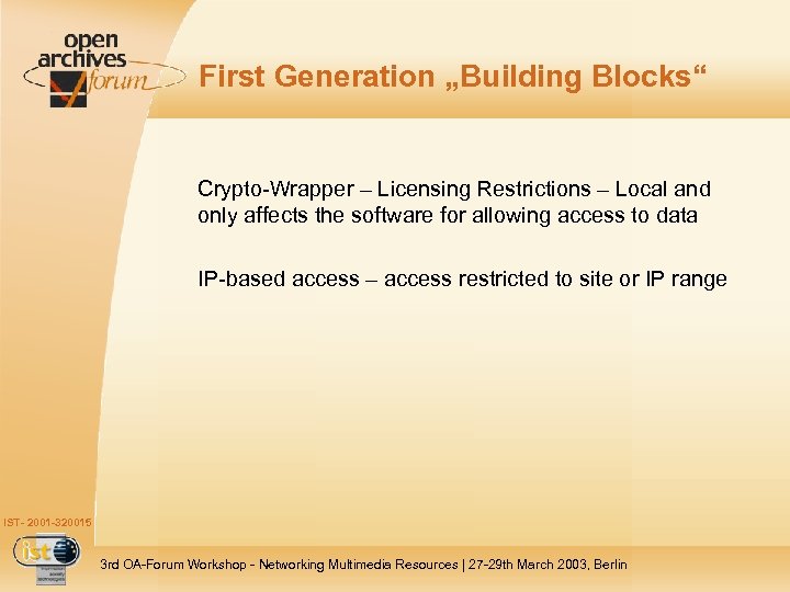 First Generation „Building Blocks“ Crypto-Wrapper – Licensing Restrictions – Local and only affects the