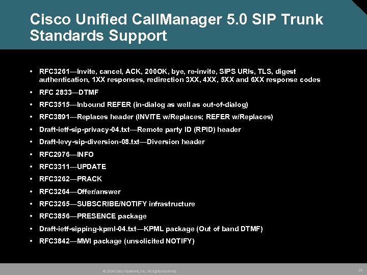 Cisco Unified Call. Manager 5. 0 SIP Trunk Standards Support • RFC 3261—Invite, cancel,