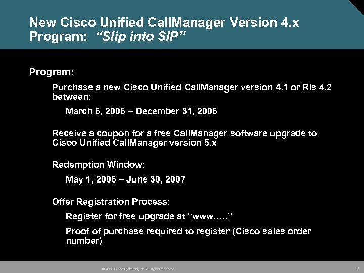 New Cisco Unified Call. Manager Version 4. x Program: “Slip into SIP” Program: Purchase