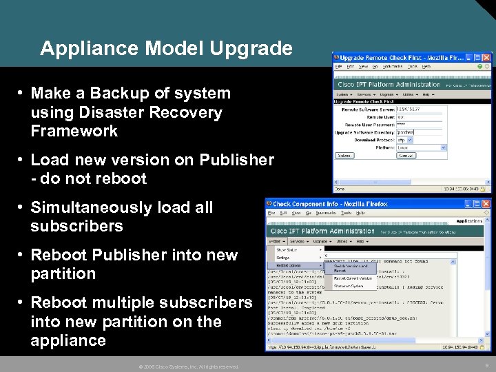 Appliance Model Upgrade • Make a Backup of system using Disaster Recovery Framework •