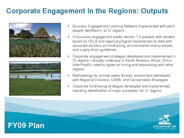 Corporate Engagement in the Regions: Outputs § Business Engagement Learning Network implemented with point