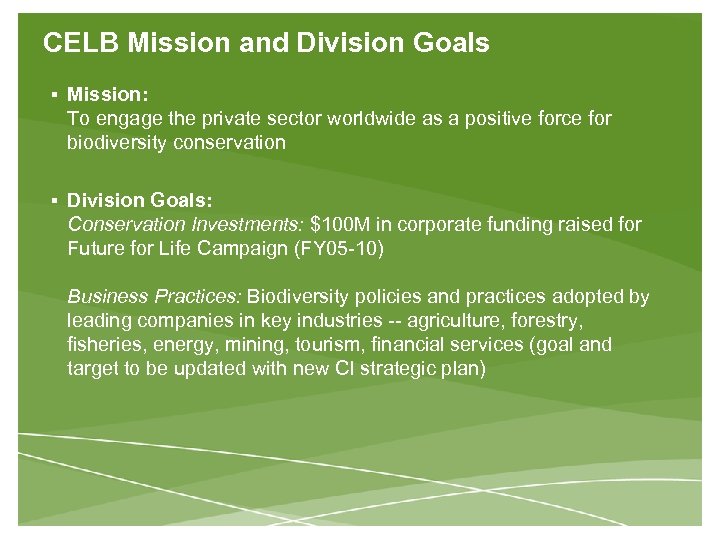 CELB Mission and Division Goals § Mission: To engage the private sector worldwide as