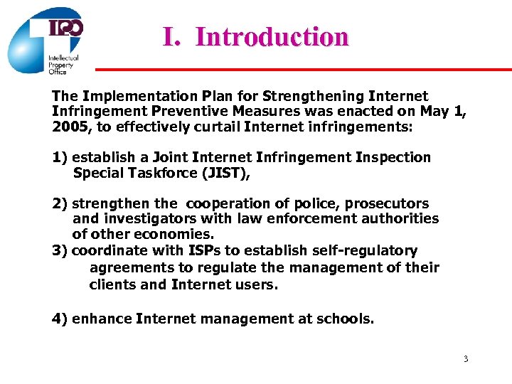 I. Introduction The Implementation Plan for Strengthening Internet Infringement Preventive Measures was enacted on