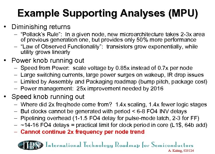 Example Supporting Analyses (MPU) • Diminishing returns – “Pollack’s Rule”: In a given node,