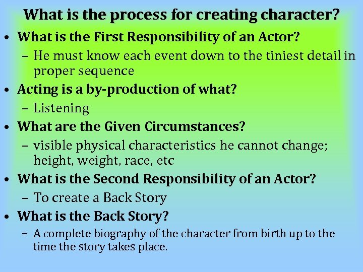 What is the process for creating character? • What is the First Responsibility of