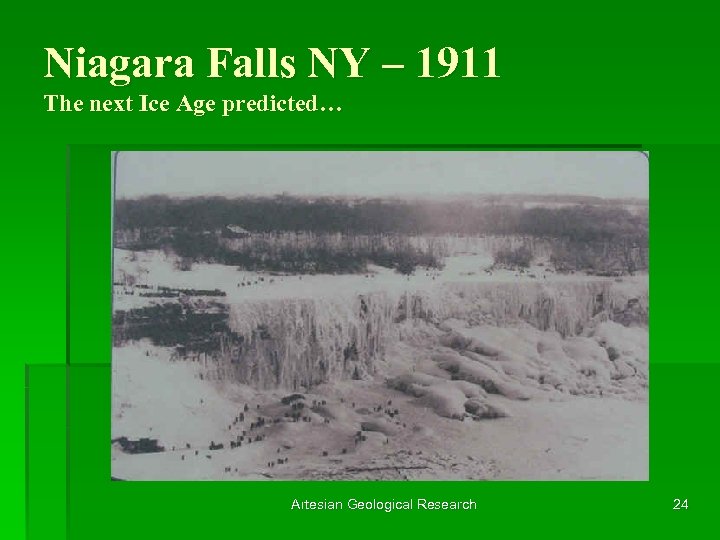 Niagara Falls NY – 1911 The next Ice Age predicted… Artesian Geological Research 24