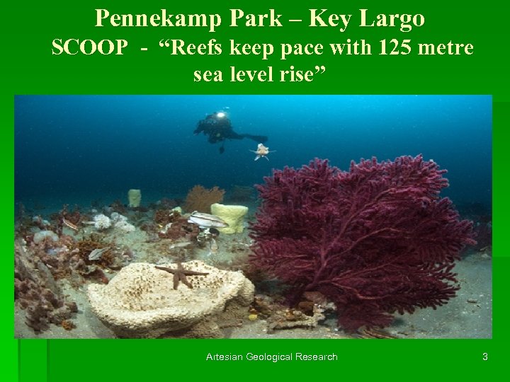 Pennekamp Park – Key Largo SCOOP - “Reefs keep pace with 125 metre sea